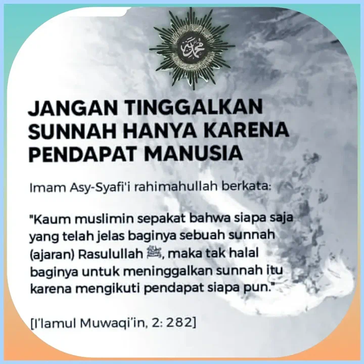Nasihat Imam Syafi'i: Jangan Tinggalkan Sunnah Demi Pendapat Manusia