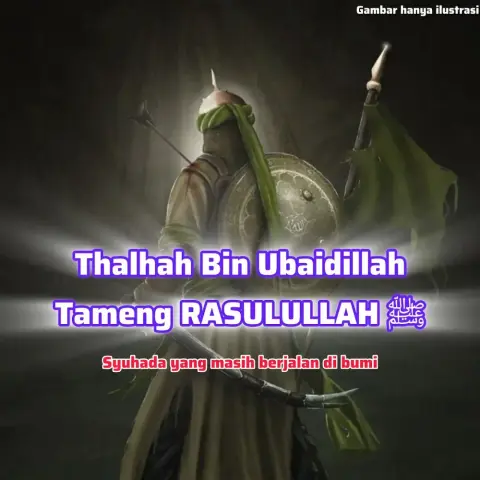 Thalhah bin Ubaidillah: Perisai Nabi, Dermawan Ahli Surga