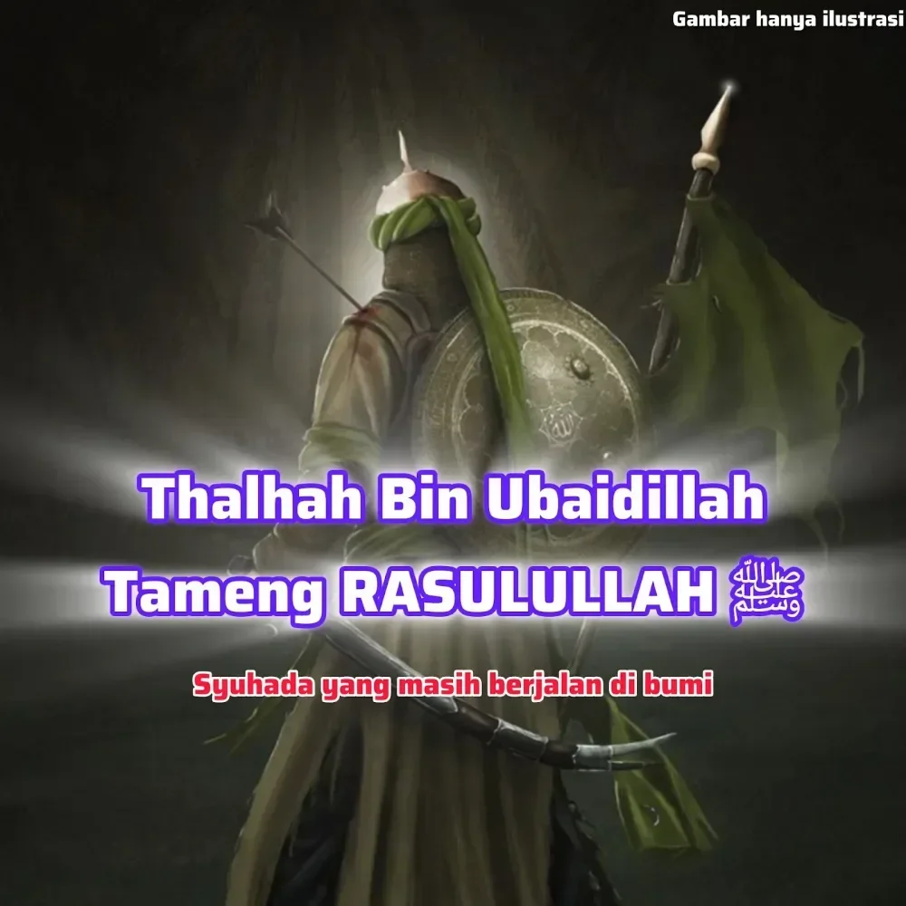 Thalhah bin Ubaidillah: Perisai Nabi, Dermawan Ahli Surga