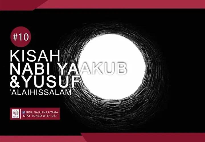 Kisah Nabi Ya'qub dan Yusuf: Dari Mimpi hingga Reuni Penuh Hikmah
