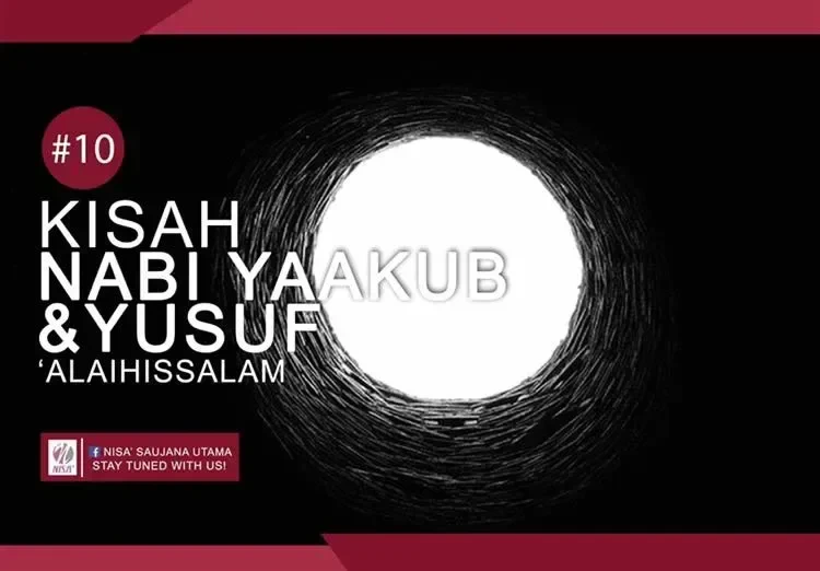 Kisah Nabi Ya'qub dan Yusuf: Dari Mimpi hingga Reuni Penuh Hikmah