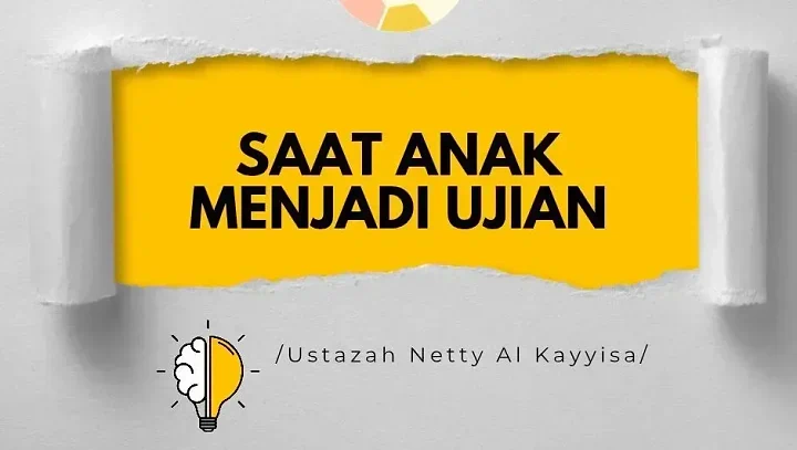 Ulasan: Saat Anak Menjadi Ujian - Perspektif Parenting Islami