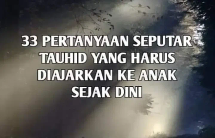 33 Pertanyaan Tauhid untuk Anak: Panduan Belajar Aqidah Sejak Dini