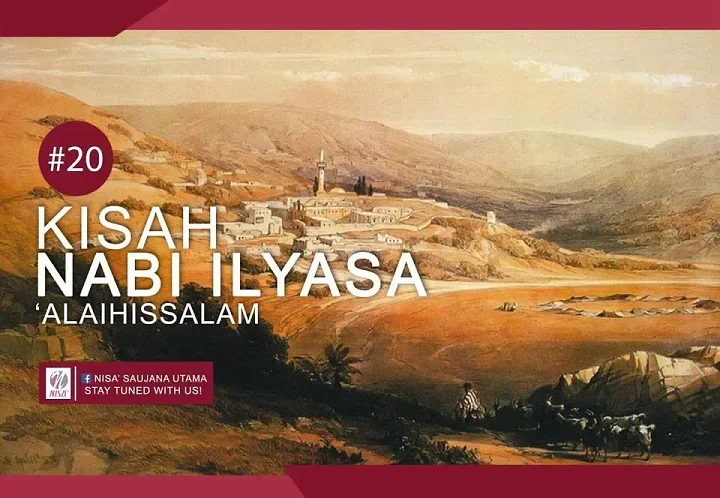 Kisah Nabi Ilyasa: Meneruskan Syariat, Merawat Keteguhan