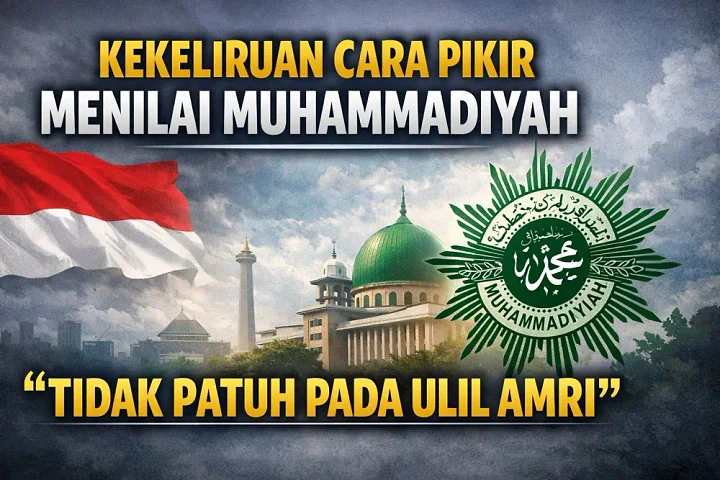 Kekeliruan Cara Pikir Menilai Muhammadiyah Tidak Patuh pada Ulil Amri