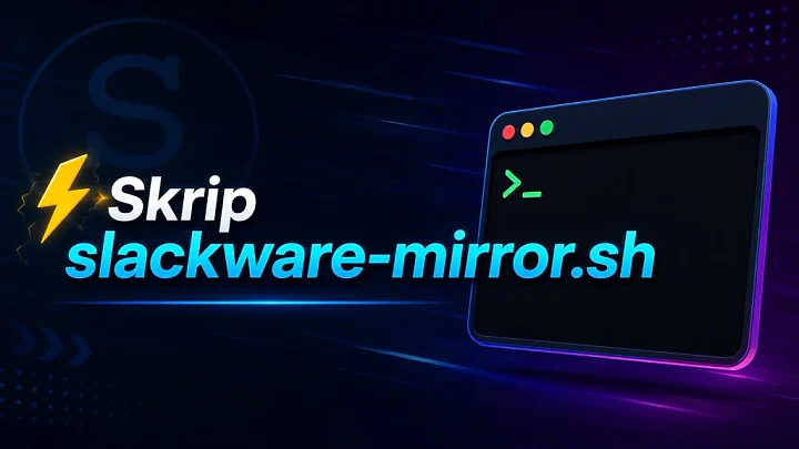 Skrip Otomasi slackware-mirror.sh untuk Slackware