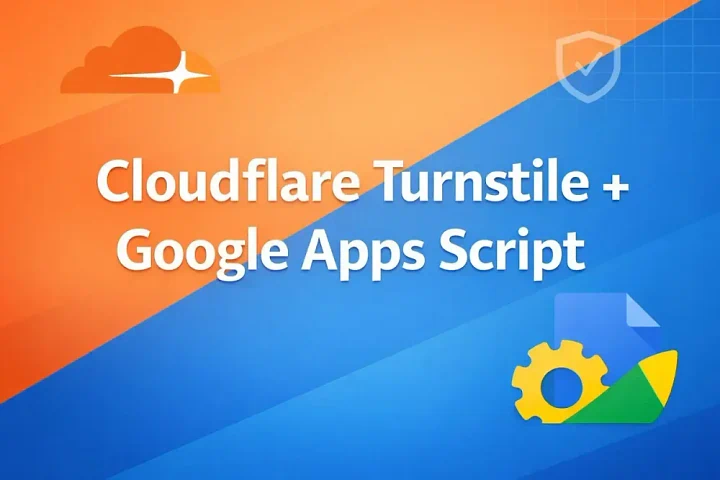 Cara Pasang Cloudflare Turnstile dan Google Apps Script untuk Form Blog Statis